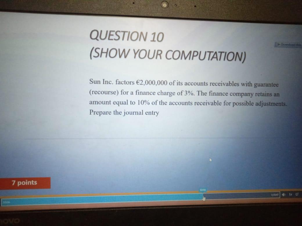 Solved QUESTION 10 (SHOW YOUR COMPUTATION) Download the Sun | Chegg.com