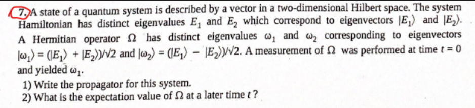Solved 7. A state of a quantum system is described by a | Chegg.com
