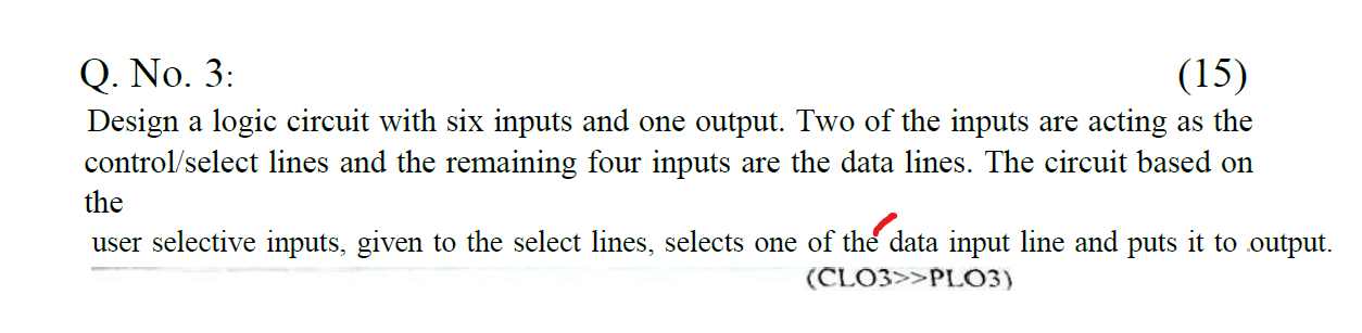 Solved Q. No. 3: Design a logic circuit with six inputs and | Chegg.com
