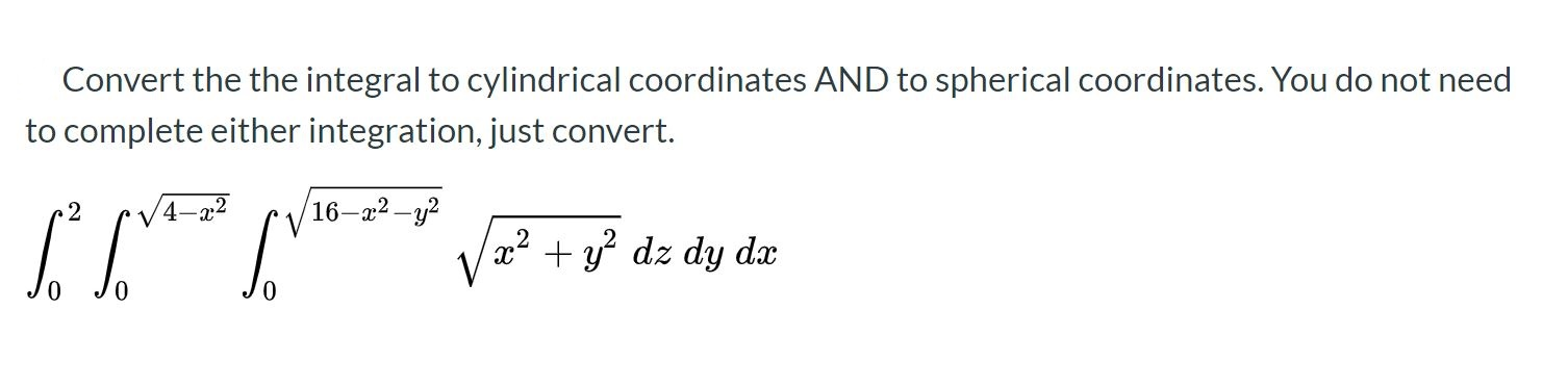 Solved Convert the the integral to cylindrical coordinates | Chegg.com