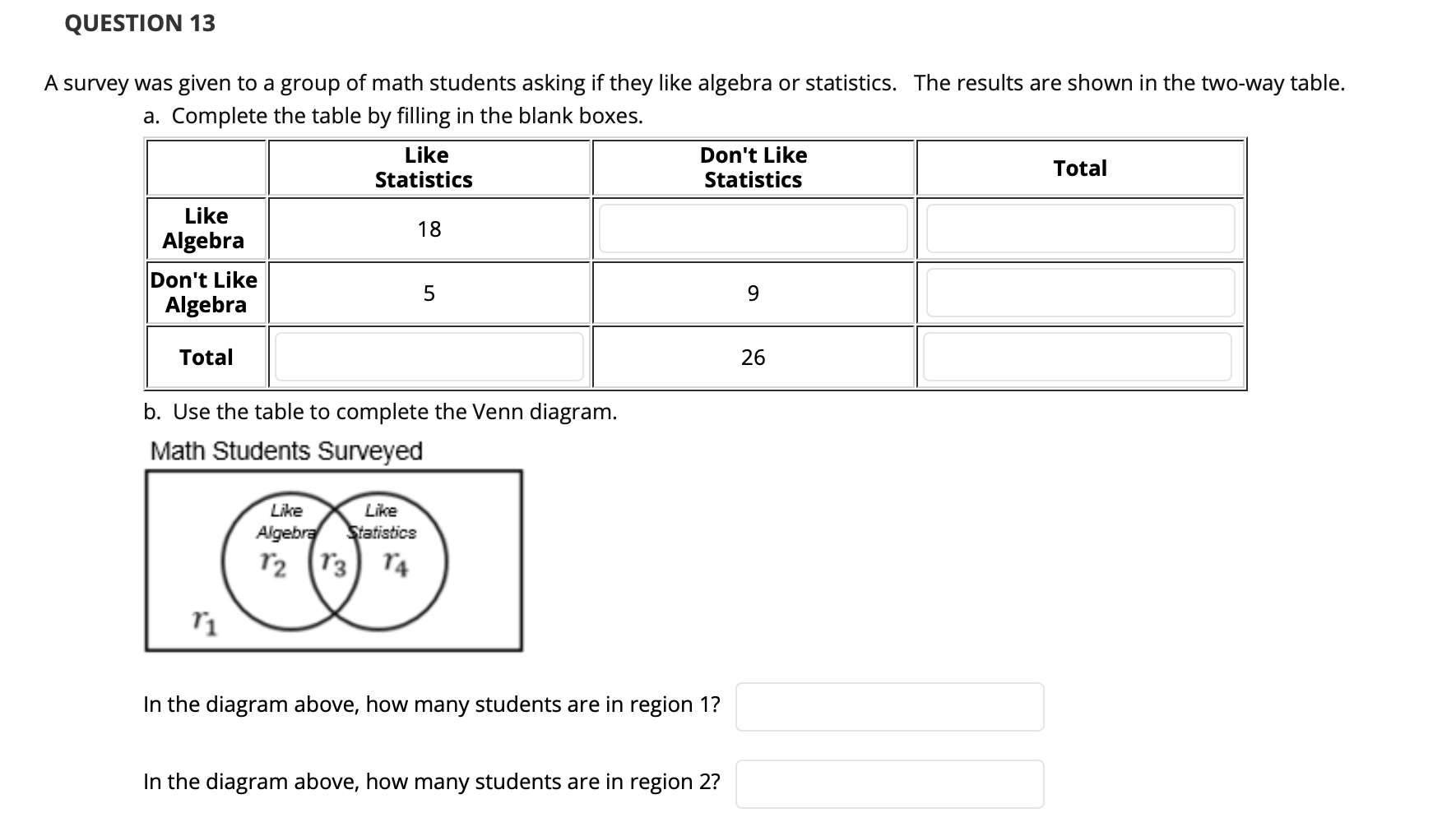 Solved QUESTION 13 A survey was given to a group of math | Chegg.com