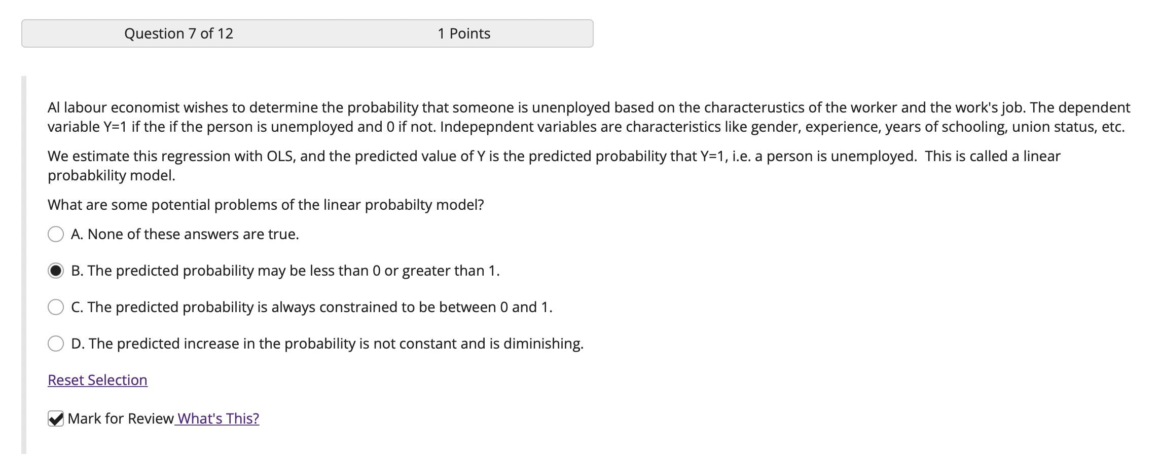 Al labour economist wishes to determine the probability that someone is unenployed based on the characterustics of the worker