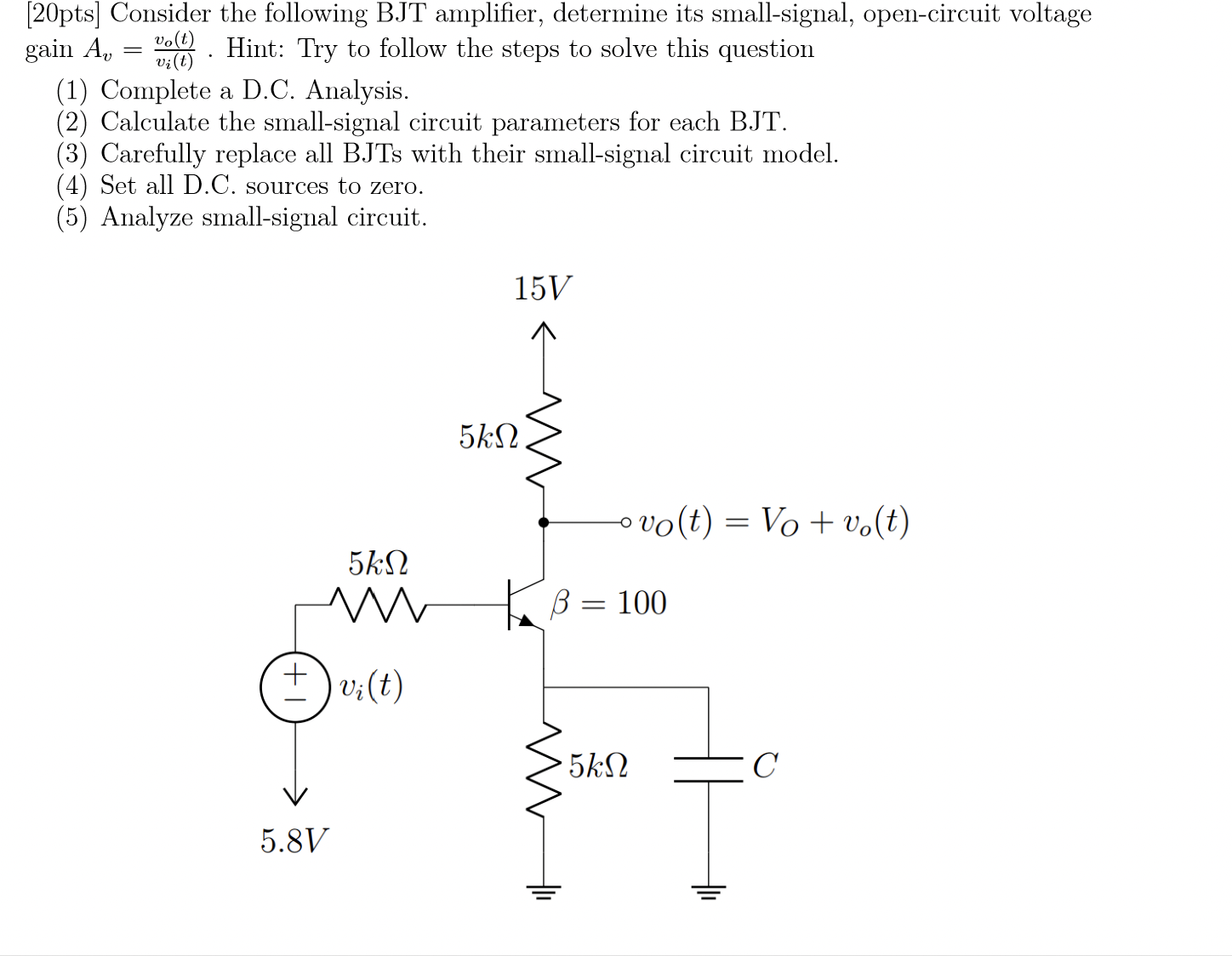 Solved [20pts] Consider the following BJT amplifier, | Chegg.com