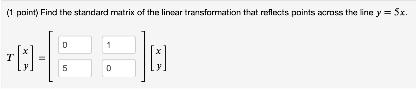 Solved Linear Algebra: Find the standard matrix of the | Chegg.com