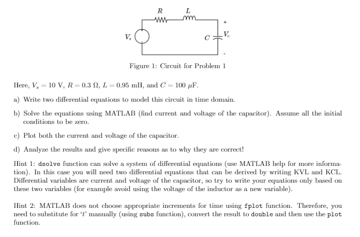 Solved R L V. V Figure 1: Circuit for Problem 1 Here, V = 10 | Chegg.com