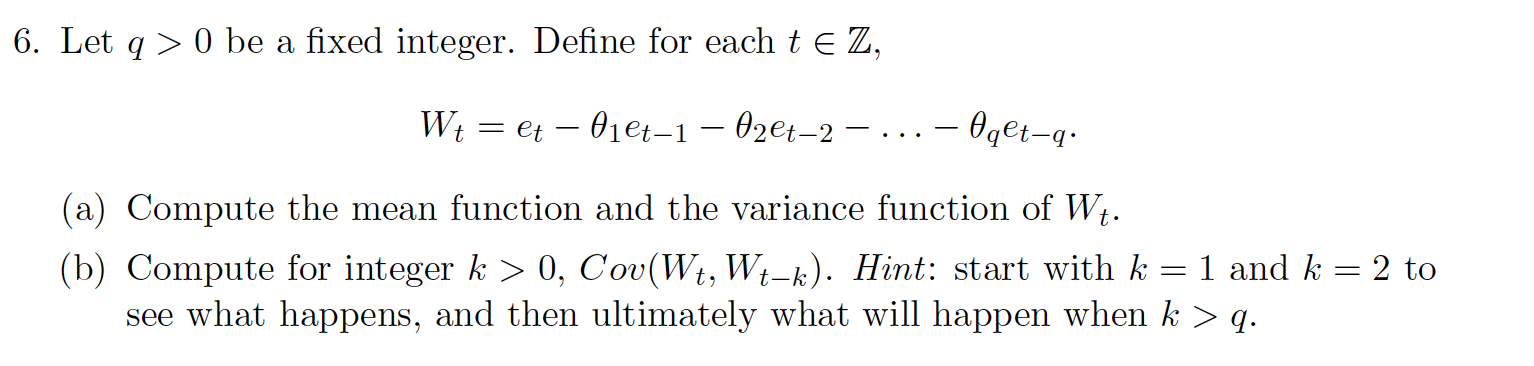 Solved 6. Let q>0 be a fixed integer. Define for each t∈Z, | Chegg.com