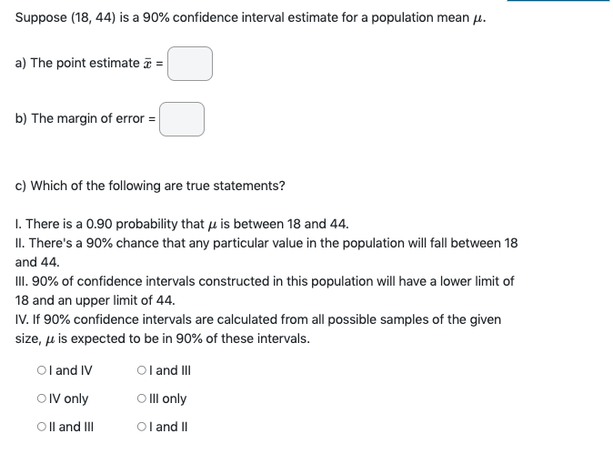 Solved Suppose (18, 44) is a 90% confidence interval | Chegg.com