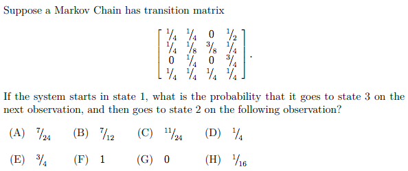 Solved Suppose a Markov Chain has transition matrix 14 14 0 | Chegg.com
