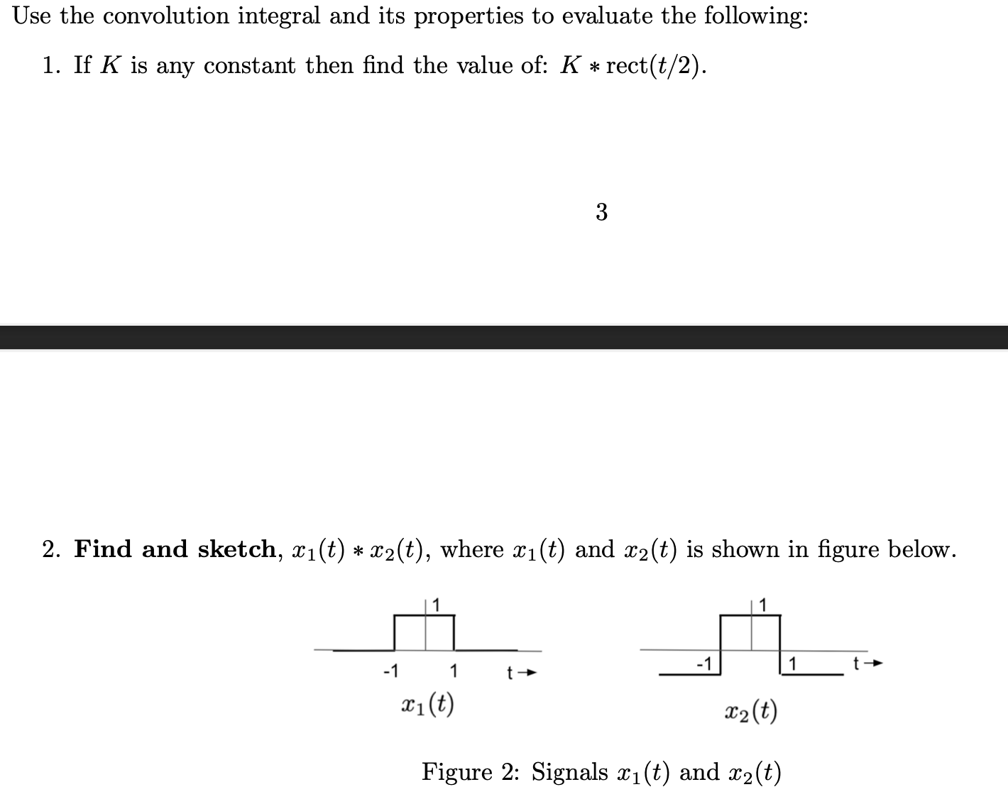 Solved Use The Convolution Integral And Its Properties To | Chegg.com