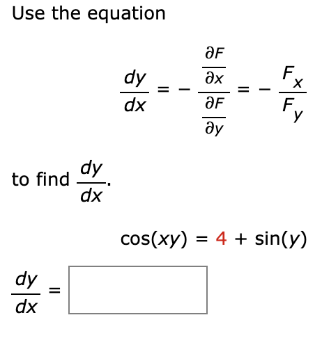 Solved Use the equation aF ax dy dx = - יאיא ƏF ay to find | Chegg.com