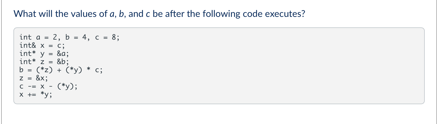Solved What will the values of a, b, and c be after the | Chegg.com