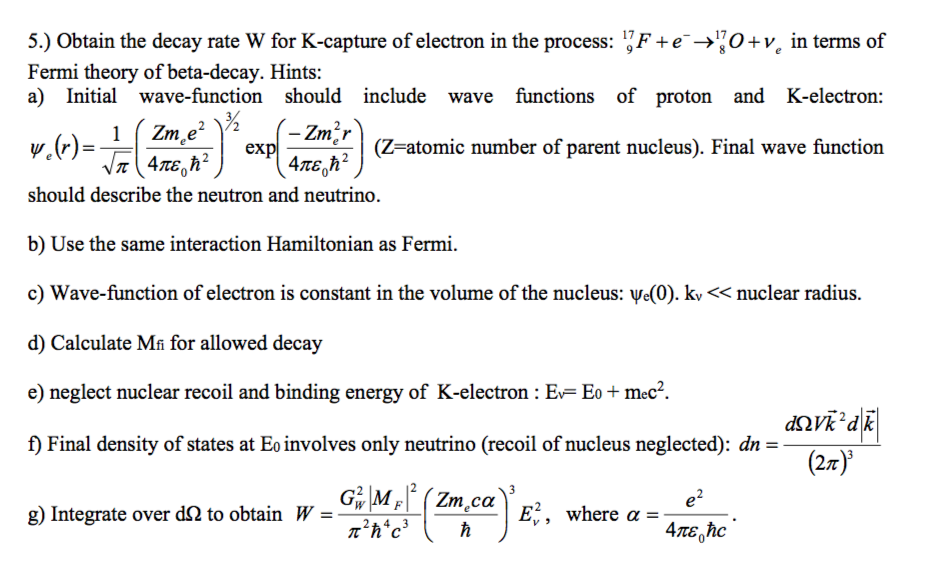 5 Obtain The Decay Rate W For K Capture Of Elect Chegg Com