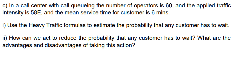 Solved c) In a call center with call queueing the number of | Chegg.com