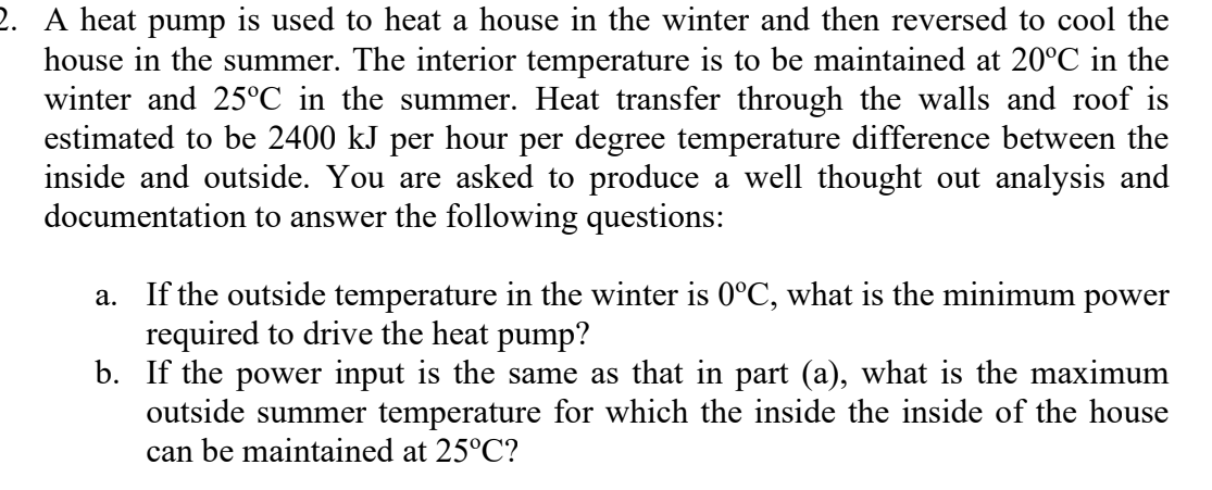 Solved 2. A Heat Pump Is Used To Heat A House In The Winter | Chegg.com