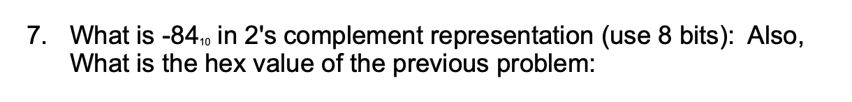 solved-7-what-is-8410-in-2-s-complement-representation-chegg