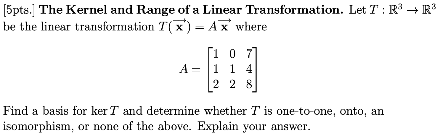 Solved [5pts.] The Kernel and Range of a Linear | Chegg.com