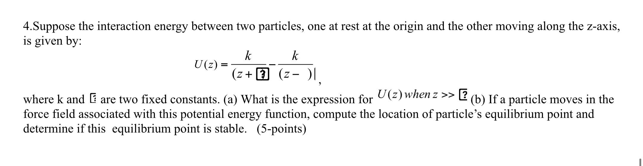 Solved 4.Suppose the interaction energy between two | Chegg.com