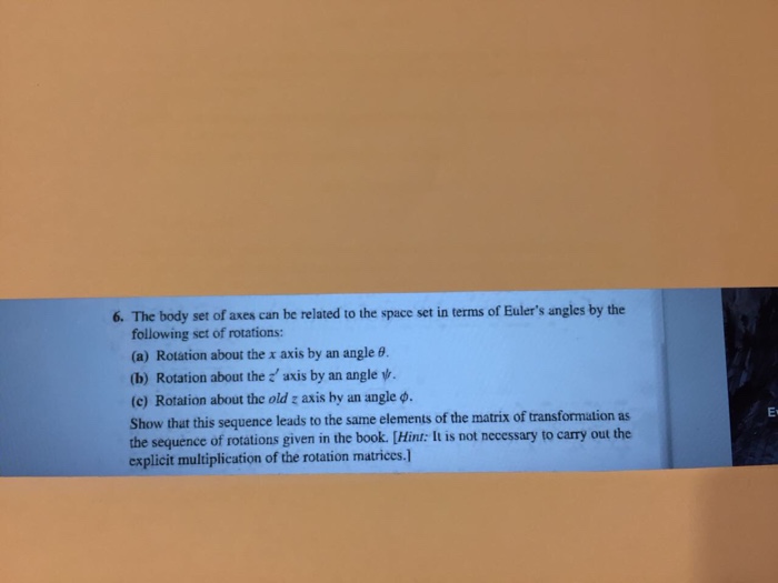 Solved 6. The body set of axes can be related to the space
