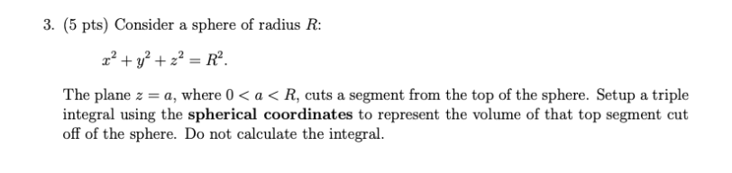 Solved 3. (5 pts) Consider a sphere of radius R: x² + y2 + | Chegg.com