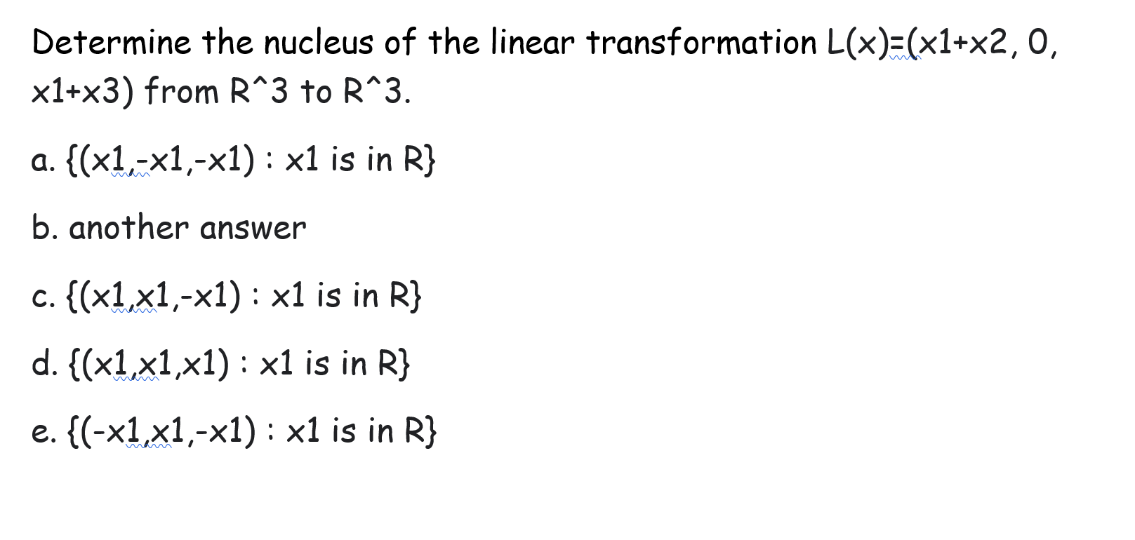 Solved Determine the nucleus of the linear transformation | Chegg.com
