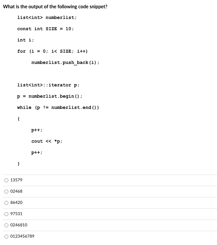 Solved What Is The Output Of The Following Code Snippet? | Chegg.com