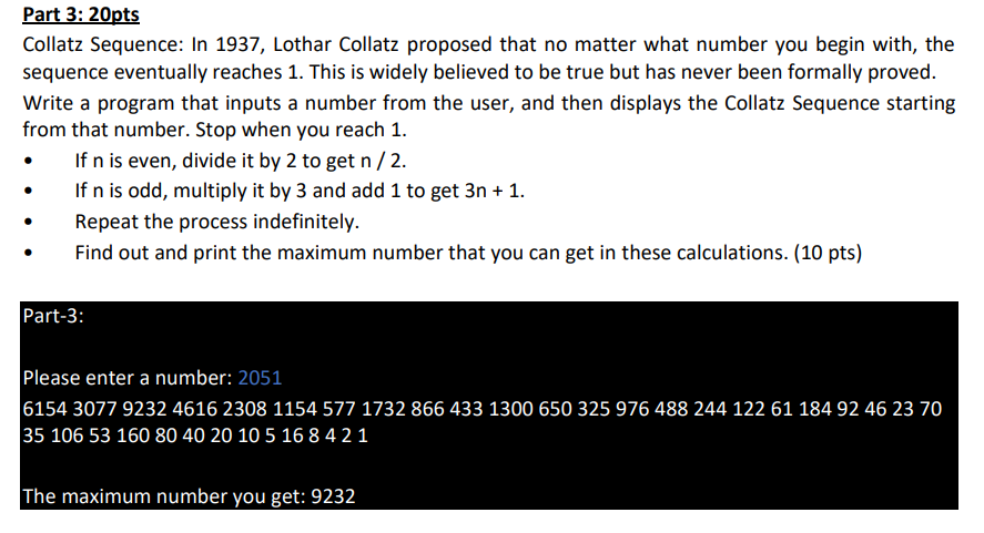 Solved Part 3: 20pts Collatz Sequence: In 1937, Lothar | Chegg.com