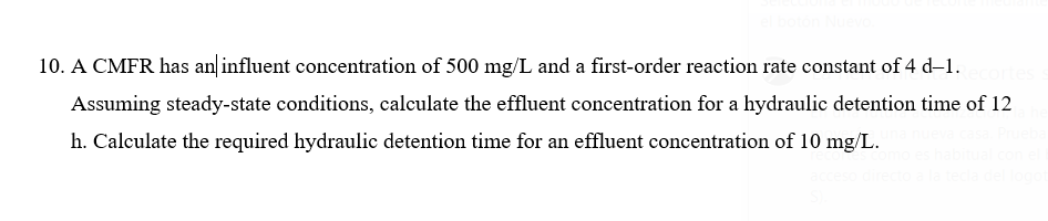 Solved 10. A CMFR has an influent concentration of 500 mg/L | Chegg.com ...