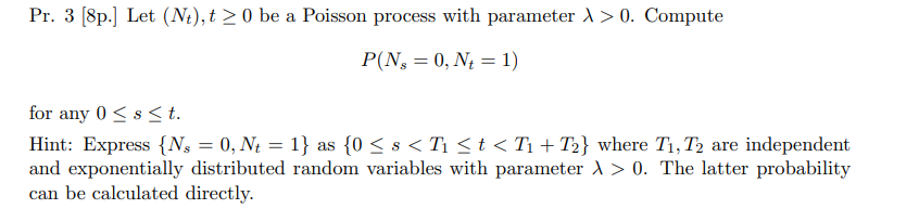 Solved Pr. 3 (Sp.) Let (Nt), t o be a Poisson process with | Chegg.com