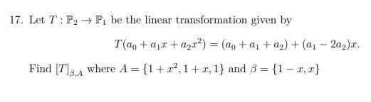 Solved 17. Let T : P2 → P, be the linear transformation | Chegg.com