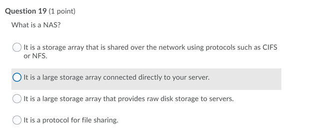 Solved Question 19 (1 point) What is a NAS? It is a storage | Chegg.com