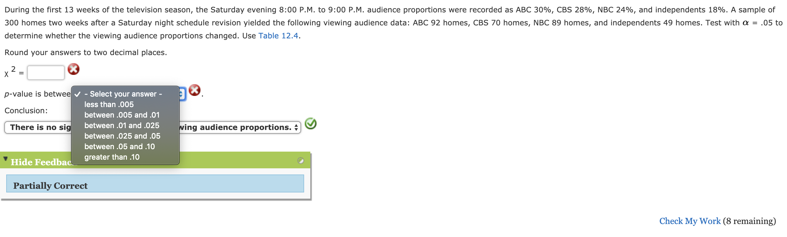 Solved During The First 13 Weeks Of The Television Season Chegg