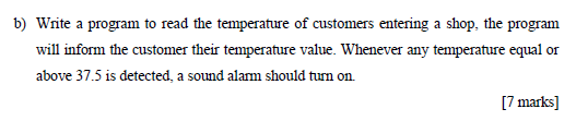 Solved b) Write a program to read the temperature of | Chegg.com