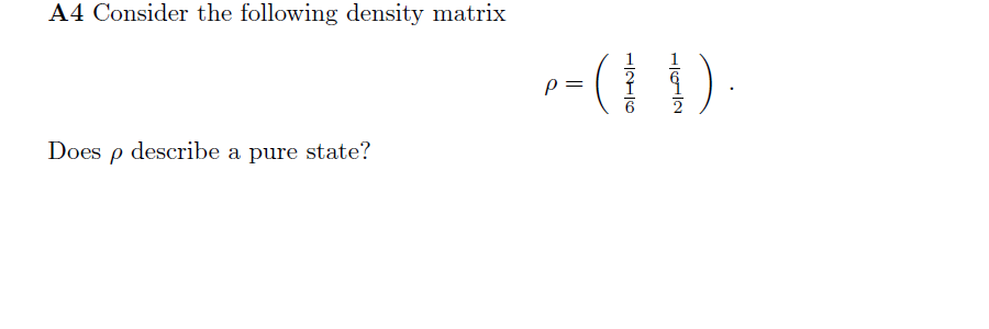Solved A4 Consider the following density matrix 10 p = Does | Chegg.com