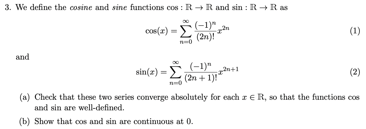 Solved 3. We define the cosine and sine functions cos:R→R | Chegg.com