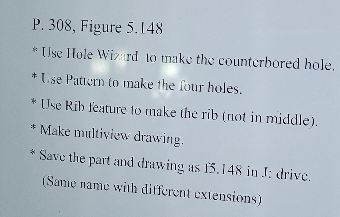 Solved P. 308, Figure 5.148 * Use Hole Wizard to make the | Chegg.com