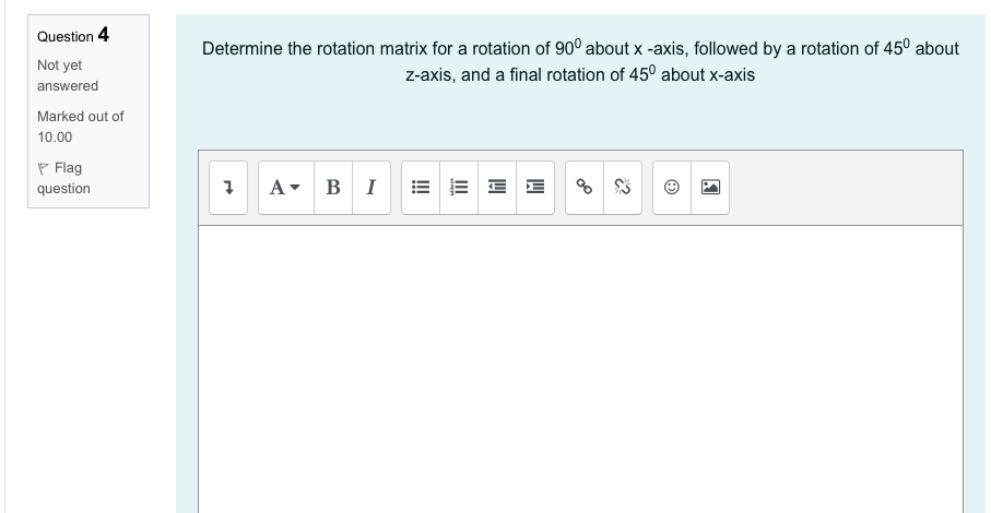 Solved Question 4 Determine The Rotation Matrix For A | Chegg.com