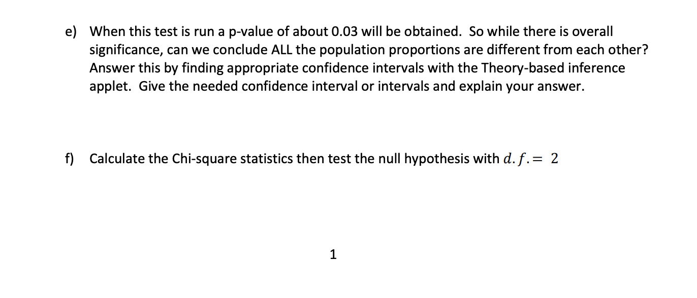 e) When this test is run a p-value of about \( 0.03 \) will be obtained. So while there is overall significance, can we concl