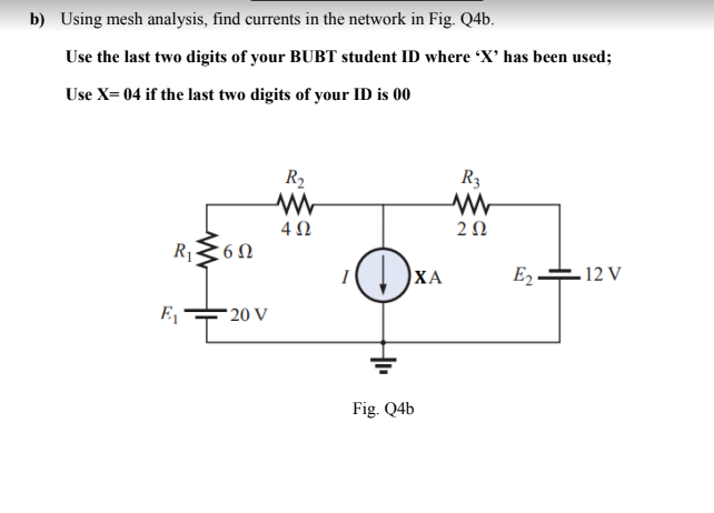 Solved b) Using mesh analysis, find currents in the network | Chegg.com
