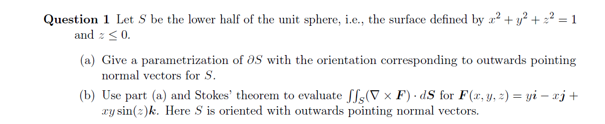 Solved Question 1 Let S be the lower half of the unit | Chegg.com