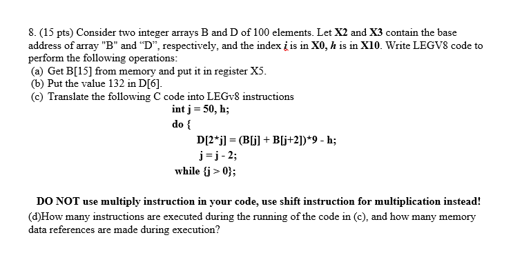 Solved 8. (15 Pts) Consider Two Integer Arrays B And D Of | Chegg.com