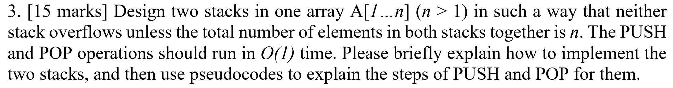 Solved 3. [15 marks] Design two stacks in one array | Chegg.com