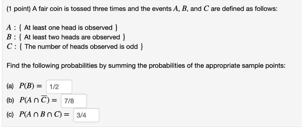 Solved A fair coin is tossed three times and the events A Chegg