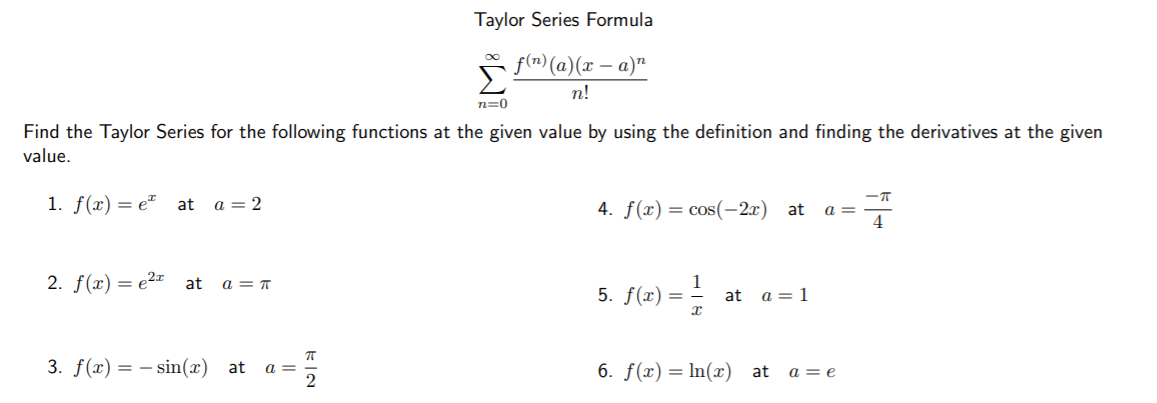 Solved Taylor Series Formula F N A X A N Find The Chegg Com