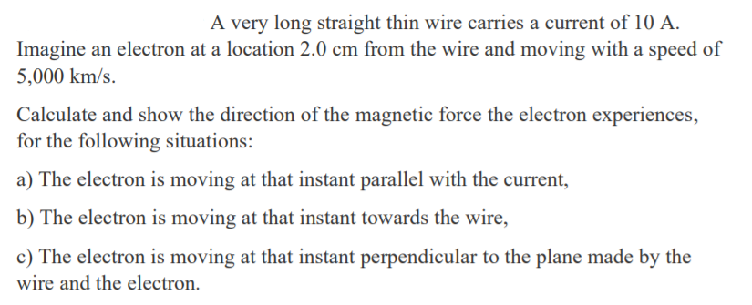 Solved A very long straight thin wire carries a current of | Chegg.com