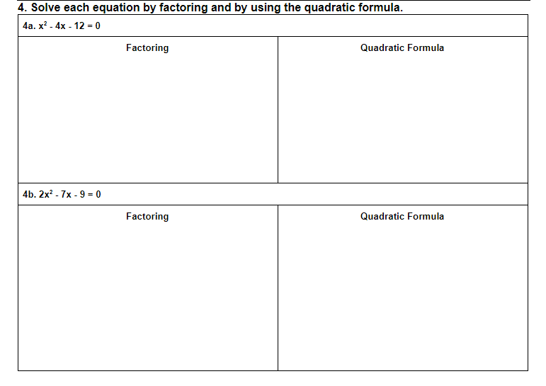 Solved 4. Solve each equation by factoring and by using the | Chegg.com