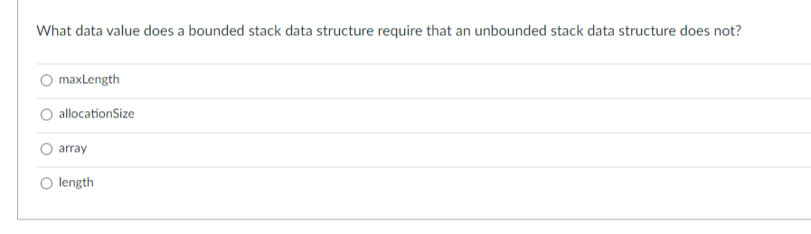 Solved What data value does a bounded stack data structure | Chegg.com