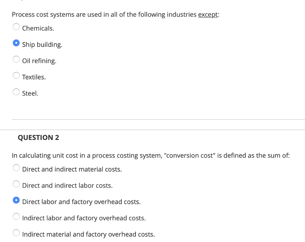 Solved Process Cost Systems Are Used In All Of The Following | Chegg.com