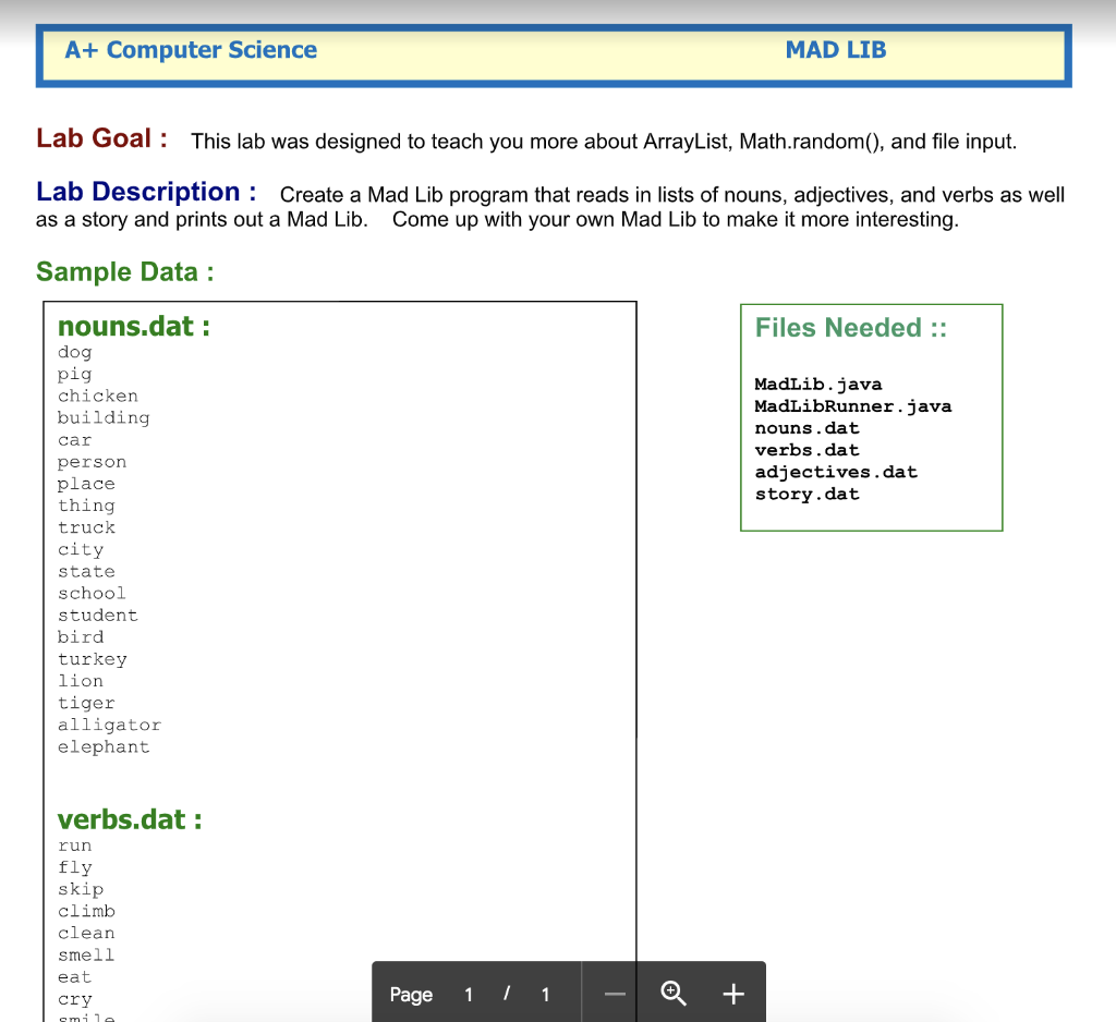 A+ Computer Science MAD LIB Lab Goal : This lab was designed to teach you more about ArrayList, Math.random(), and file input
