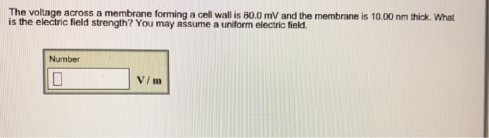 Solved The voltage across a membrane forming a cell wall is | Chegg.com