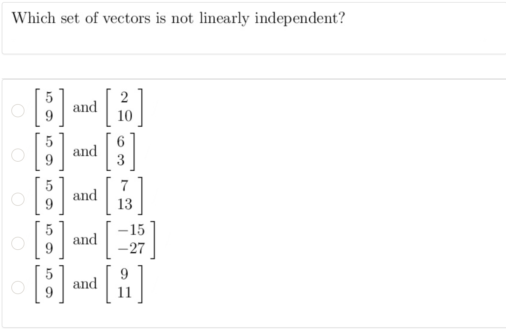 Solved Which set of vectors is not linearly independent? | Chegg.com